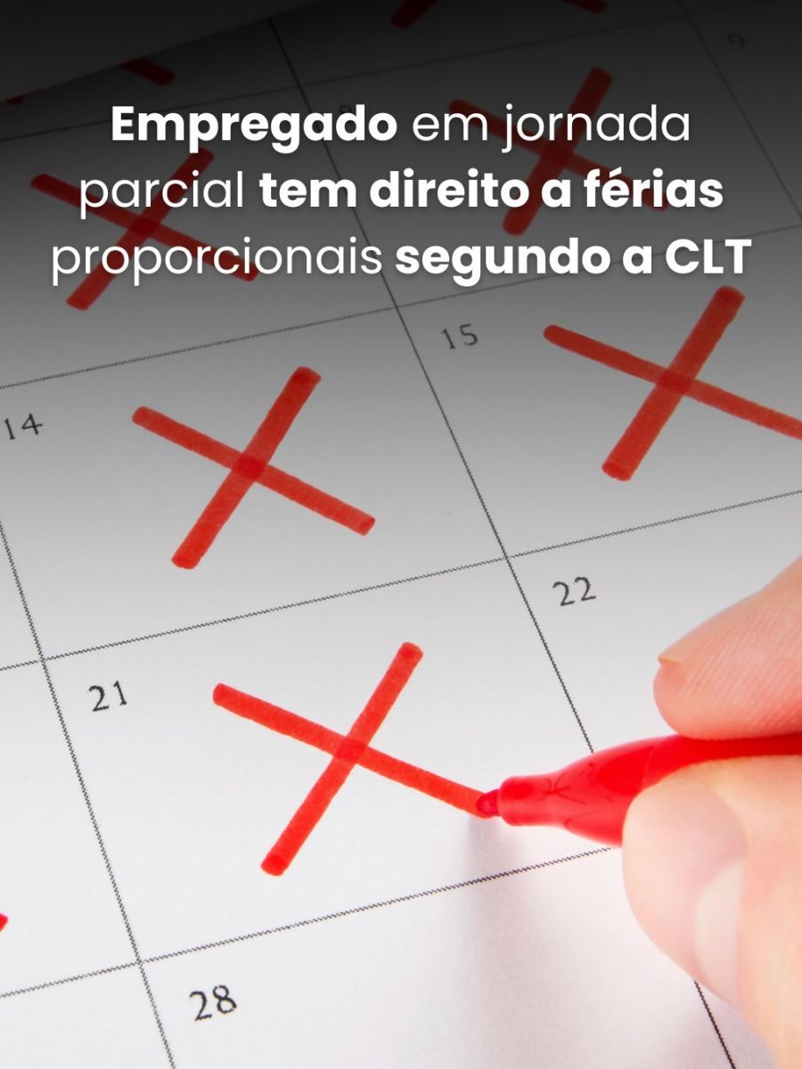 Empregado em jornada parcial tem direito a férias proporcionais segundo a CLT