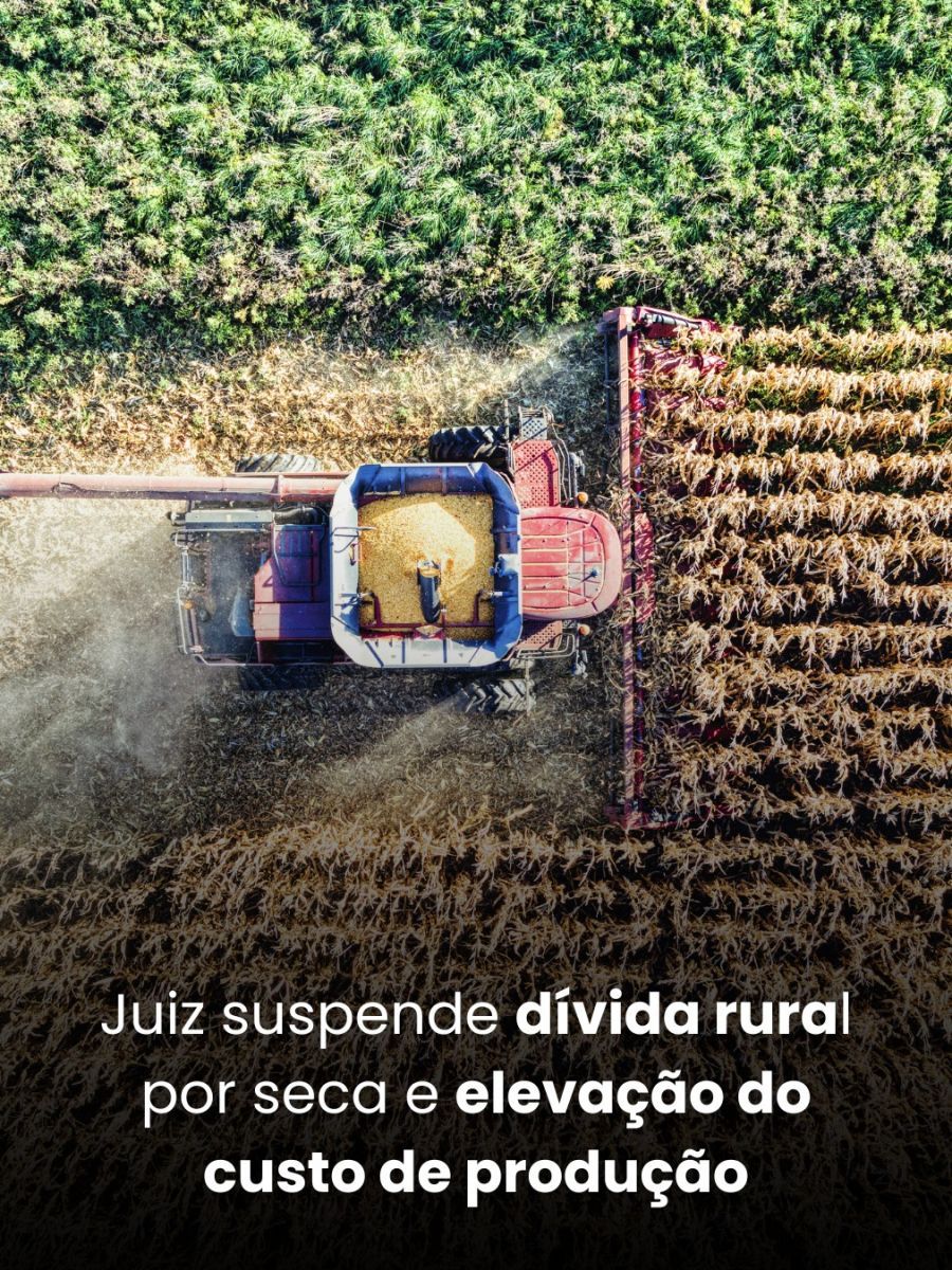 Juiz suspende dívida rural por seca e elevação do custo de produção