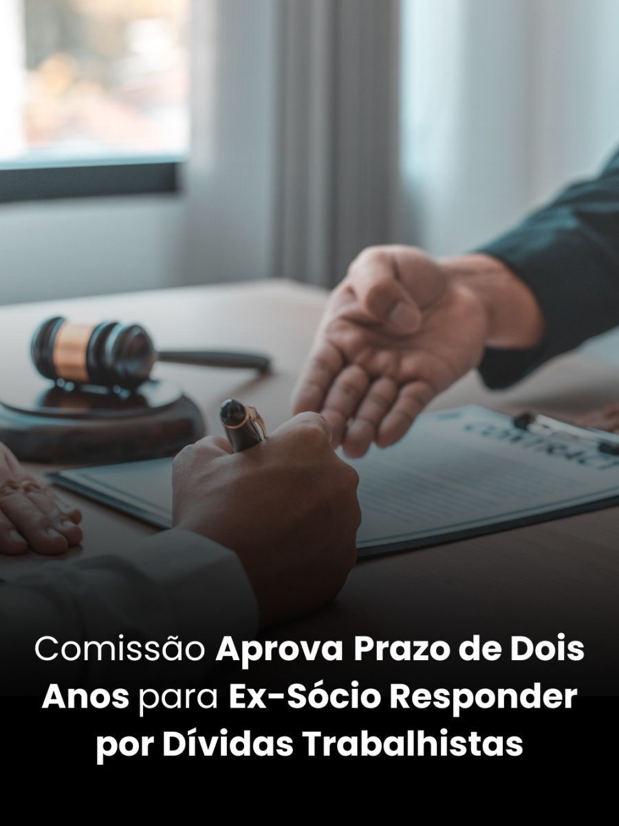 são Aprova Prazo de Dois Anos para Ex-Sócio Responder por Dívidas Trabalhistas