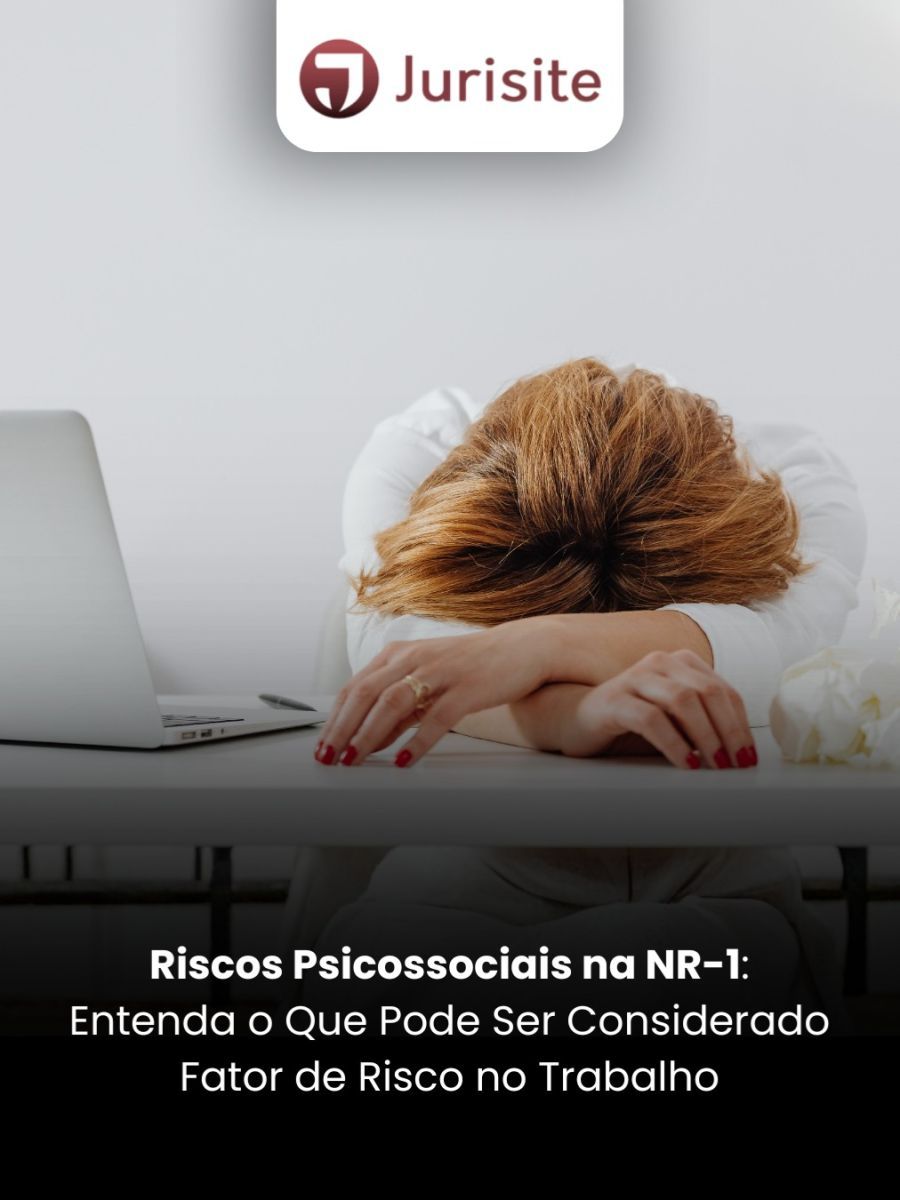 Riscos Psicossociais na NR-1: Entenda o Que Pode Ser Considerado Fator de Risco no Trabalho