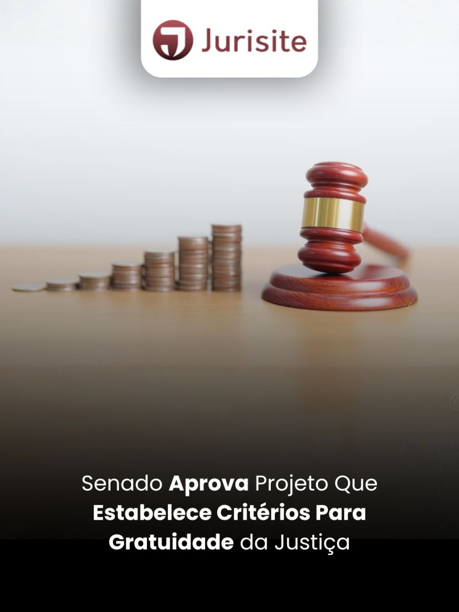 Senado Aprova Projeto Que Estabelece Critérios Para Gratuidade da Justiça